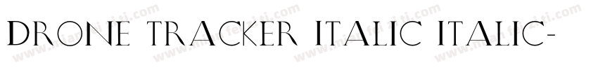 Drone Tracker Italic Italic字体转换